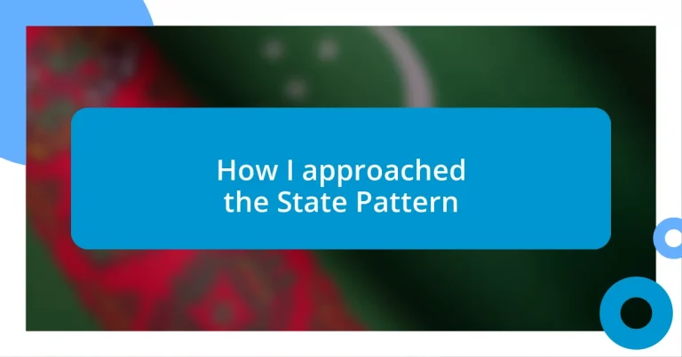 How I approached the State Pattern