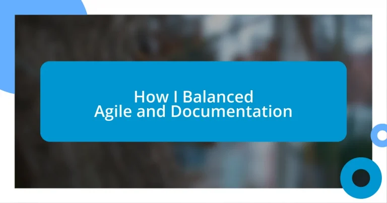 How I Balanced Agile and Documentation