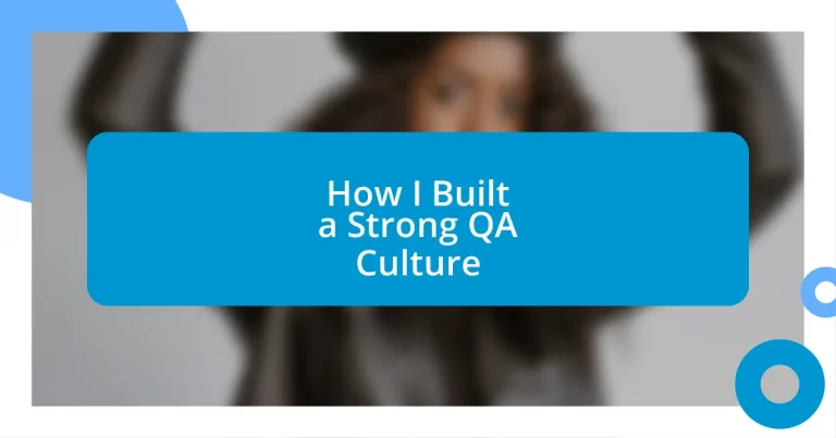 How I Built a Strong QA Culture