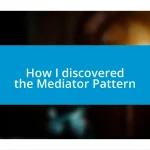 How I discovered the Mediator Pattern