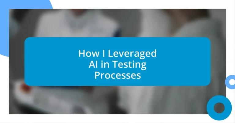 How I Leveraged AI in Testing Processes