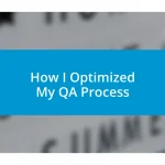 How I Optimized My QA Process