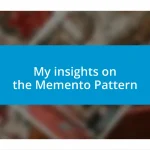 My insights on the Memento Pattern