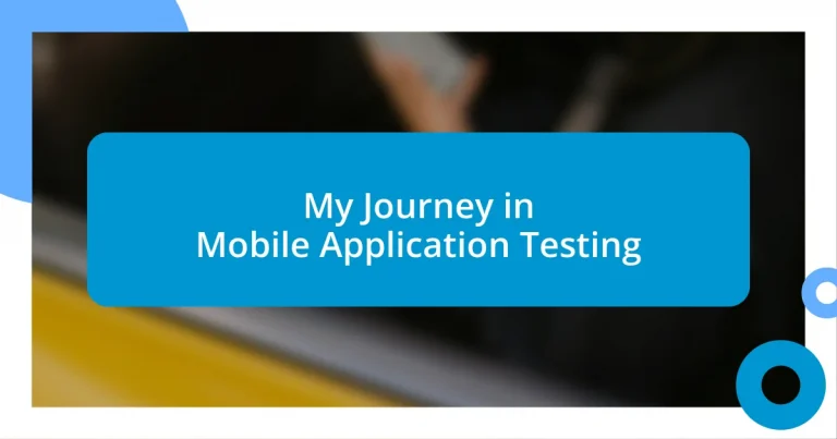 My Journey in Mobile Application Testing