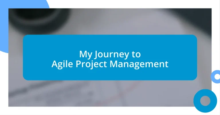 My Journey to Agile Project Management