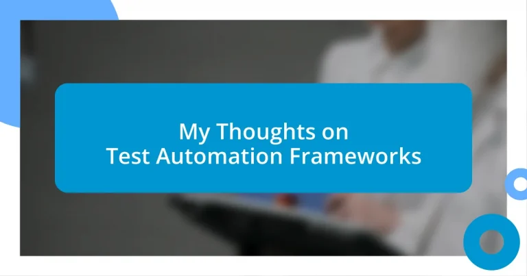 My Thoughts on Test Automation Frameworks