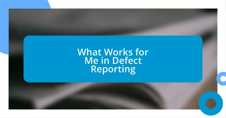 What Works for Me in Defect Reporting