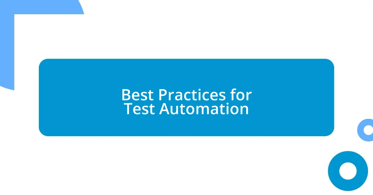 Best Practices for Test Automation